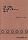 Optimal stockpiling of grain