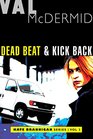 Dead Beat and Kick Back Kate Brannigan Mysteries 1 and 2