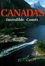 Canada's Incredible Coasts