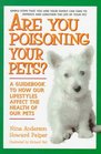 Are You Poisoning Your Pets