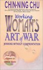 Working Woman's Art of War Winning Without Confrontation