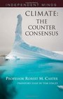 Climate The Counterconsensus  a Scientist Speaks
