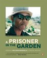 A Prisoner in The Garden Opening Nelson Mandela's Prison Archive