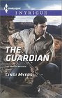 The Guardian (The Ranger Brigade) (Harlequin Intrigue, No 1572)