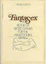 Fantasex A Book of Erotic Games for the Adult Couple