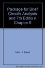 Package for Brief Circuits Analysis and 7th Edition Chapter 9