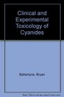 Clinical and Experimental Toxicology of Cyanides