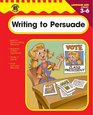 Writing to Persuade Grades 36