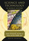 Science and Technology in World History Vol 2 Early Christianity the Rise of Islam and the Middle Ages