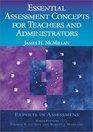 Essential Assessment Concepts for Teachers and Administrators