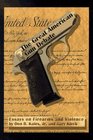The Great American Gun Debate Essays on Firearms  Violence