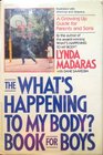 The What's Happening to My Body Book for Boys A Growing Up Guide for Parents and Sons