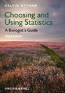 Choosing and Using Statistics A Biologist's Guide
