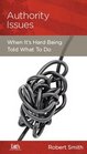 Authority Issues: When It\'s Hard Being Told What to Do