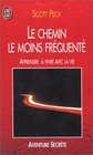 Le chemin le moins frquent  apprendre  vivre avec la vie