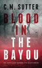 Blood in the Bayou A BoneChilling FBI Thriller