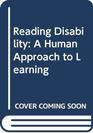 Reading disability A human approach to learning