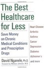The Best Healthcare for Less Save Money on Chronic Medical Conditions and Prescription Drugs