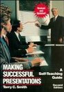 Making Successful Presentations A SelfTeaching Guide