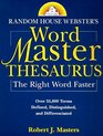 Random House Webster's Word Master Thesaurus The Right Word Faster