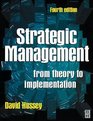 Strategic Management From Theory to Implementation