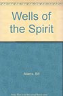 Wells of the Spirit