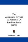 The Company's Servant A Romance Of Southern India