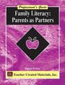 Family Literacy Parents as Partners A Professional's Guide