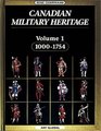 Canadian Military Heritage Volume One