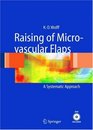 Raising of Microvascular Flaps A Systematic Approach