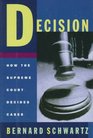 Decision How the Supreme Court Decides Cases
