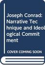 Joseph Conrad Narrative Technique  Ideological Commitment