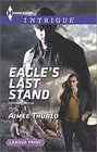 Eagle's Last Stand (Copper Canyon, Bk 6) (Harlequin Intrigue, No 1538) (Larger Print)