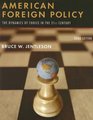 American Foreign Policy The Dynamics of Choice in the 21st Century Third Edition