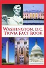 Washington DC Trivia Fact Book