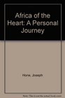 Africa of the Heart A Personal Journey