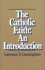 The Catholic Faith An Introduction