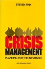 Crisis Management Planning for the Inevitable
