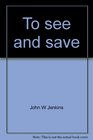 To see and save A history of the Department of Radiology at the University of WisconsinMadison