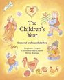 The Children's Year: Seasonal Crafts and Clothes (Festivals (Hawthorn Press))
