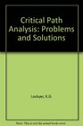 CRITICAL PATH ANALYSIS PROBLEMS AND SOLUTIONS