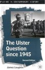 The Ulster Question Since 1945  Second Edition