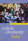 Catholic Christianity Today Teacher's Handbook