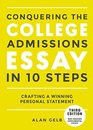 Conquering the College Admissions Essay in 10 Steps Third Edition Crafting a Winning Personal Statement