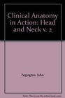 Clinical Anatomy in Action Head and Neck v 2