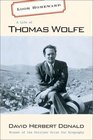 Look Homeward  A Life of Thomas Wolfe