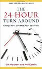 The 24Hour TurnAround Change Your Life One Hour at a Time