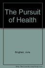 The Pursuit of Health