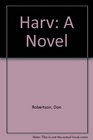 Harv A Novel