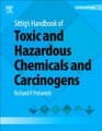 Sittig's Handbook of Toxic and Hazardous Chemicals and Carcinogens Sixth Edition
